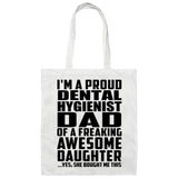Proud Dental Hygienist Dad Of Awesome Daughter - Tote Bag White