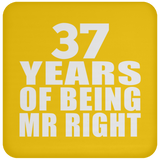 37th Anniversary 37 Years Of Being Mr Right - Drink Coaster
