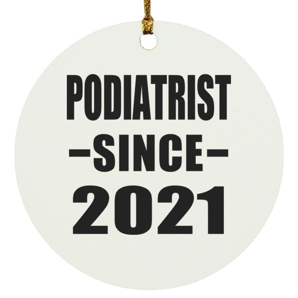 Podiatrist Since 2021 - Circle Ornament