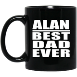 Alan Best Dad Ever - 11 Oz Coffee Mug Black