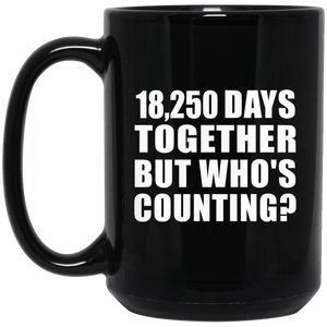 50th Anniversary 18,250 Days Together But Who's Counting - 15 Oz Coffee Mug Black
