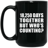 50th Anniversary 18,250 Days Together But Who's Counting - 15 Oz Coffee Mug Black