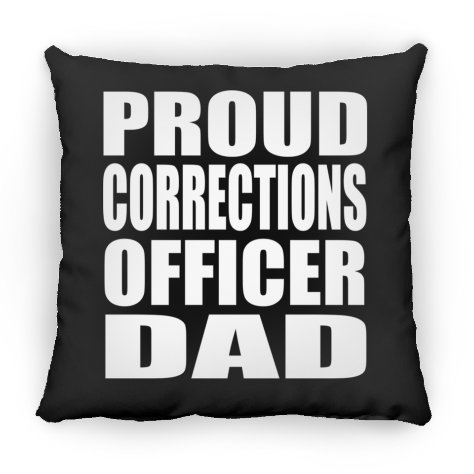 Proud Corrections Officer Dad - Throw Pillow Black