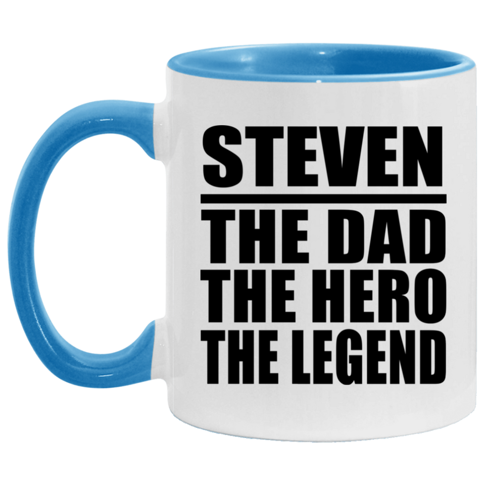 Steven The Dad The Hero The Legend - 11oz Accent Mug Blue
