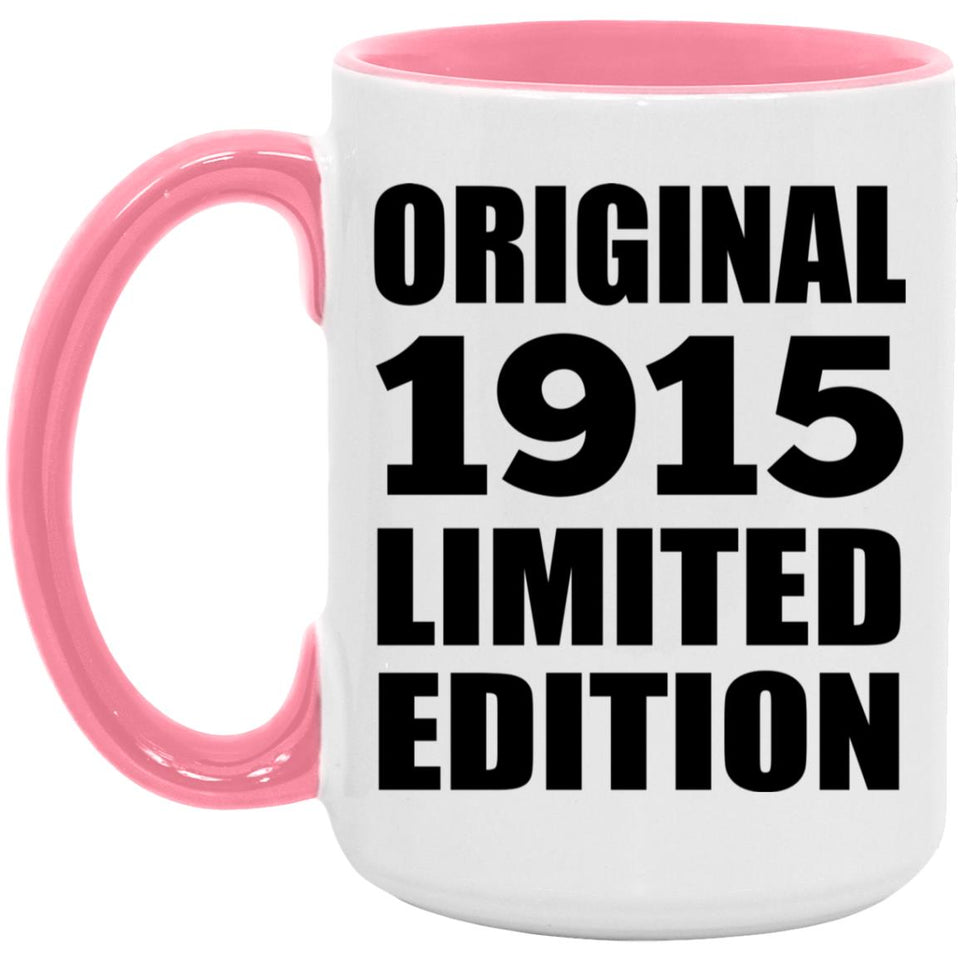 109th Birthday Original 1915 Limited Edition - 15oz Accent Mug Pink