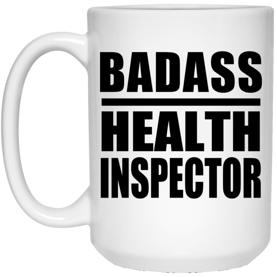 Badass Health Inspector - 15oz Coffee Mug
