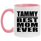 Tammy Best Mom Ever - 11oz Accent Mug Pink