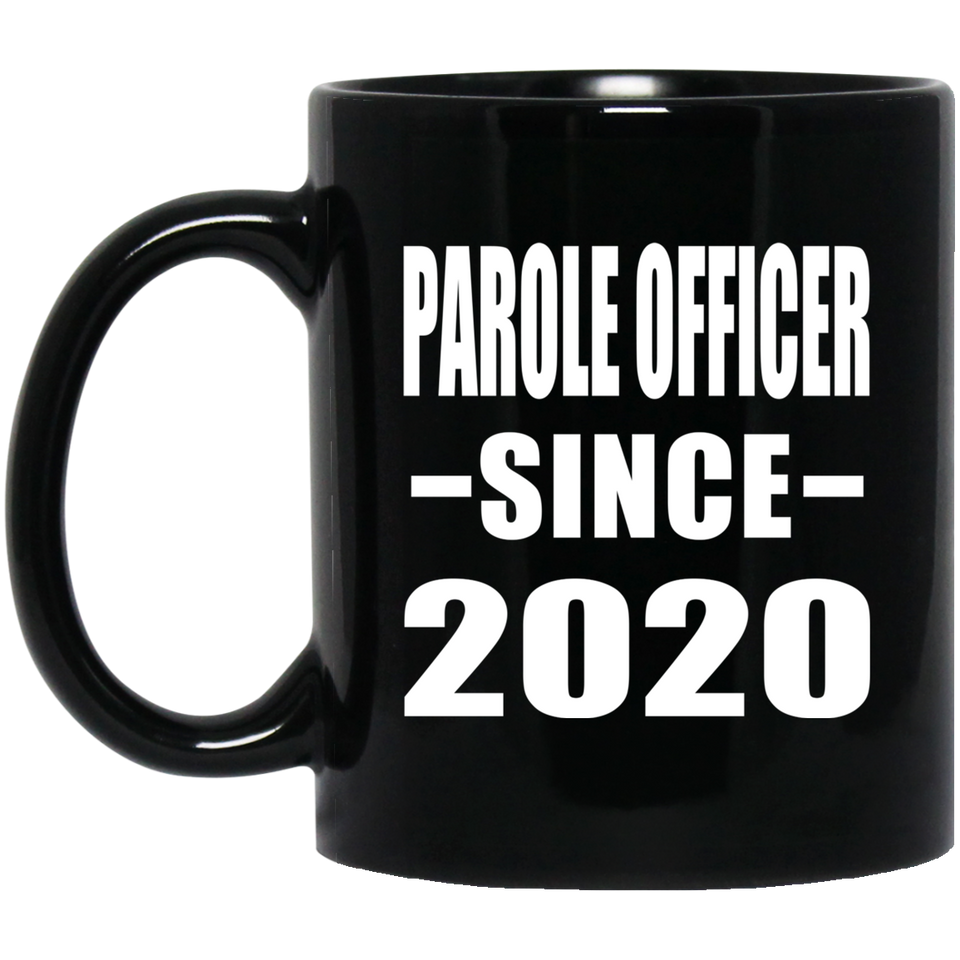 Parole Officer Since 2020 - 11oz Coffee Mug Black