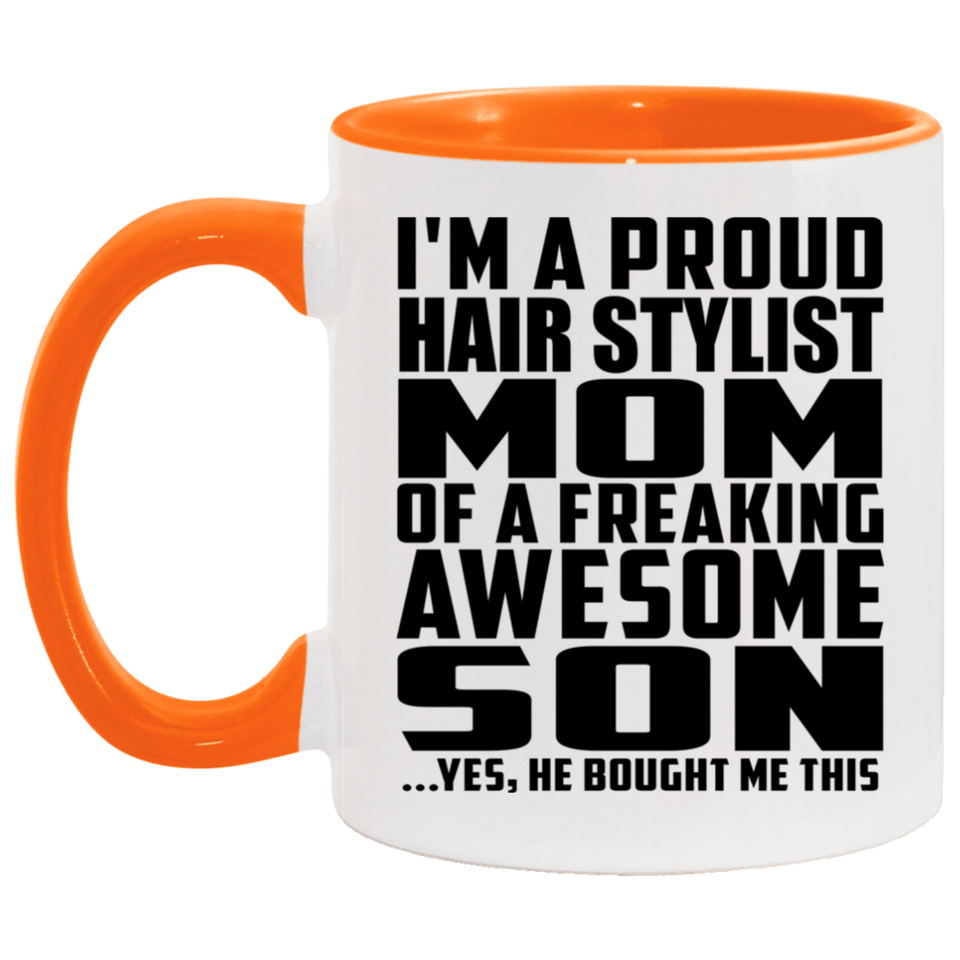 Proud Hair Stylist Mom Of Awesome Son - 11oz Accent Mug Orange