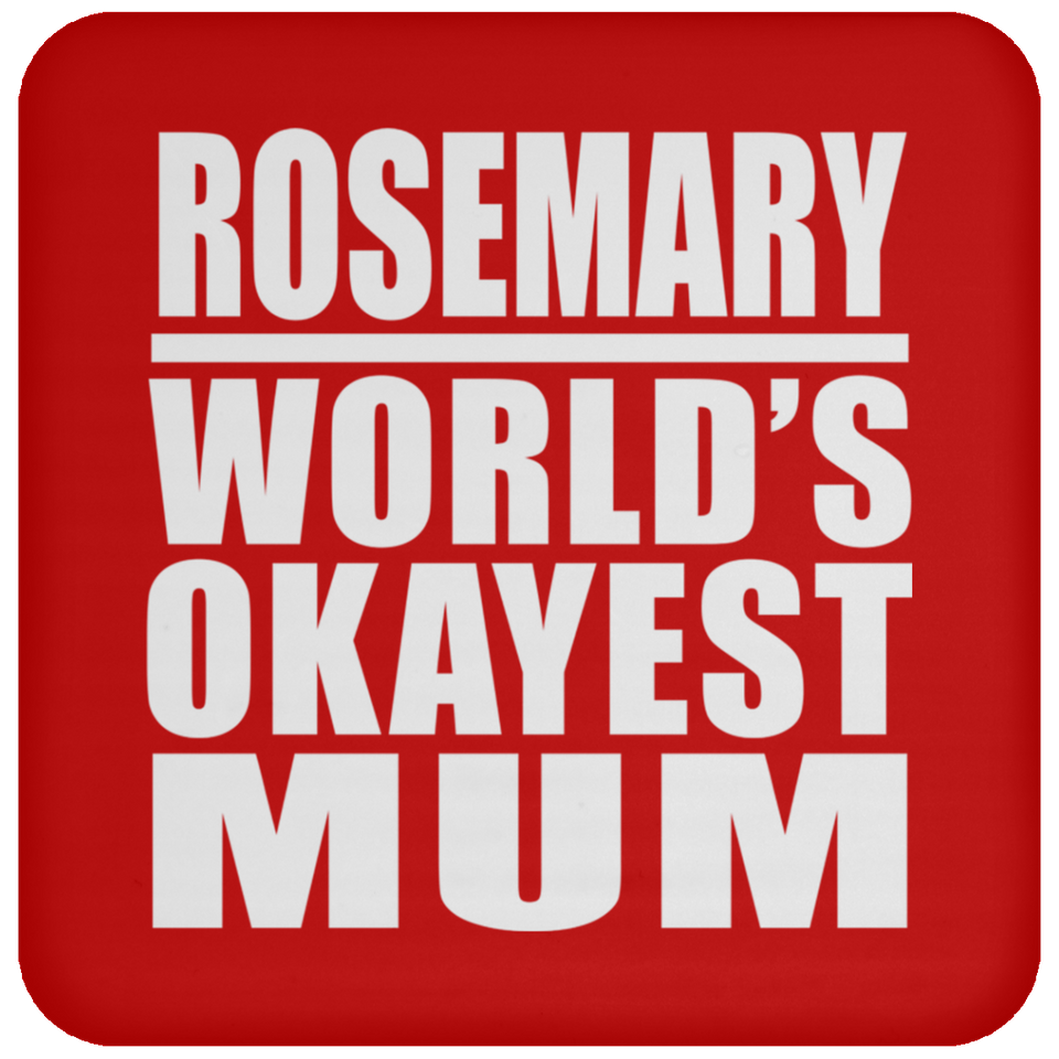 Rosemary World's Okayest Mum - Drink Coaster