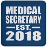 Medical Secretary Established EST. 2018 - Drink Coaster