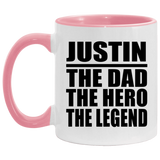 Justin The Dad The Hero The Legend - 11oz Accent Mug Pink
