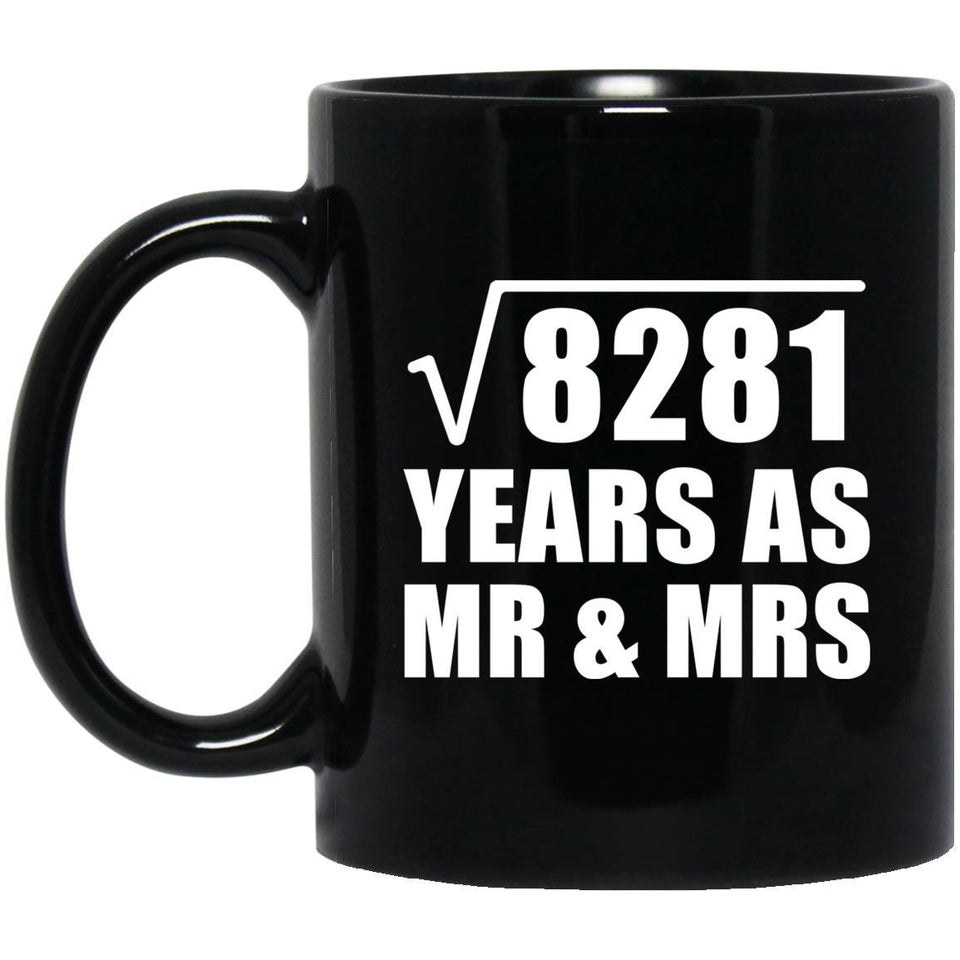 91st Anniversary Square Root of 8281 Years As Mr & Mrs - 11oz Coffee Mug Black
