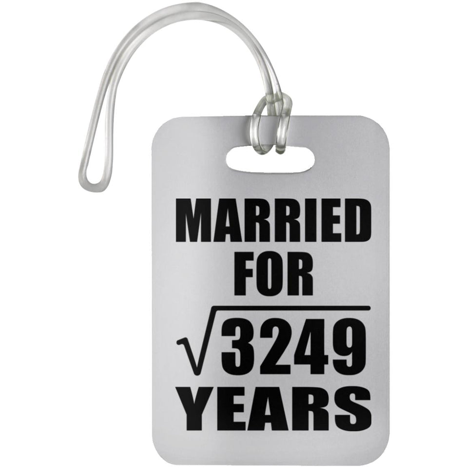 57th Anniversary Married For Square Root of 3249 Years - Luggage Bag Tag