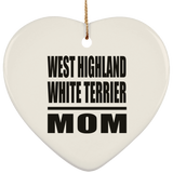 West Highland White Terrier Mom - Heart Ornament