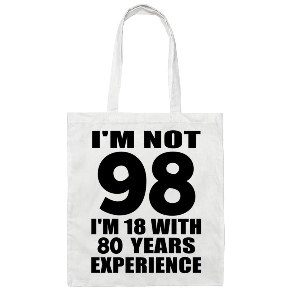 98th Birthday I'm Not 98 I'm 18 With 80 Years Experience - Tote Bag White