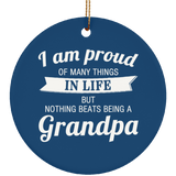 Proud of Many Things In Life, Nothing Beats Being a Grandpa - Circle Ornament