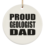 Proud Geologist Dad - Circle Ornament