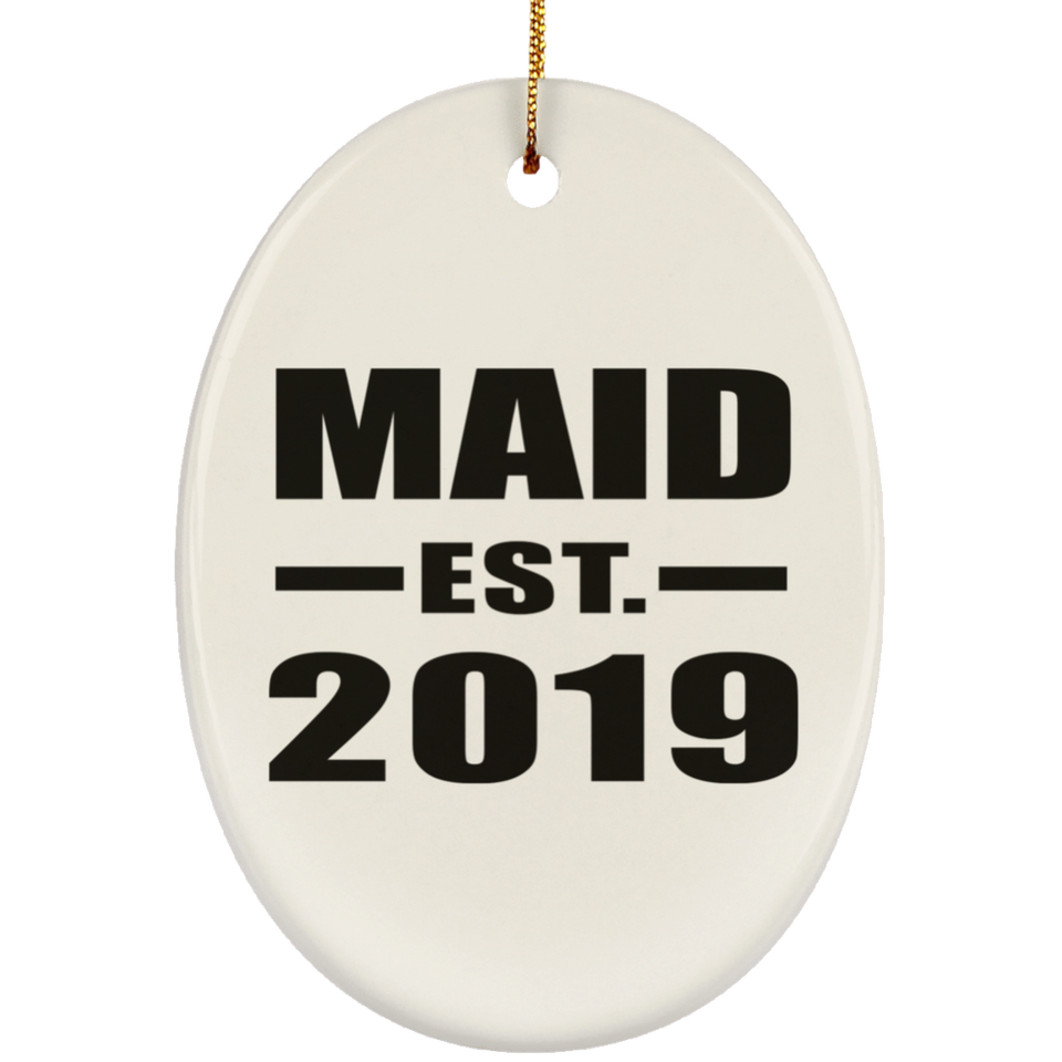 Maid Established EST. 2019 - Oval Ornament