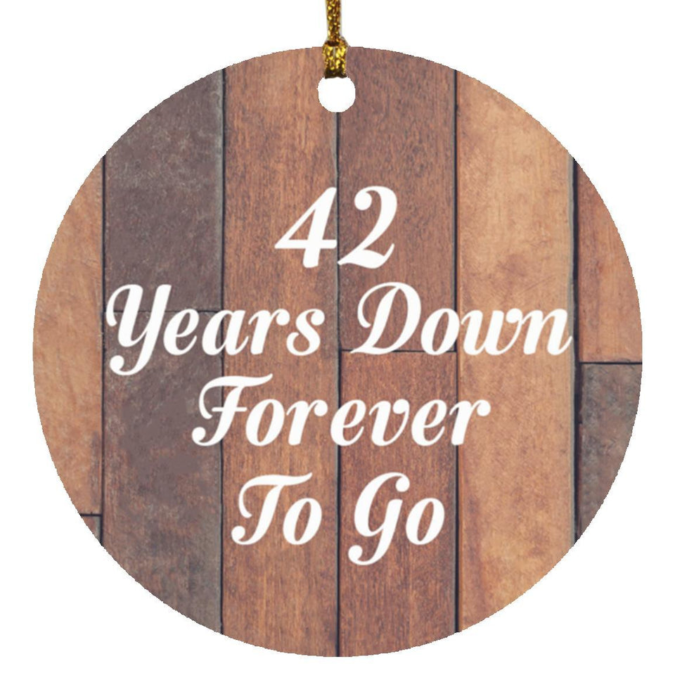 42nd Anniversary 42 Years Down Forever To Go - Circle Ornament E