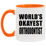 World's Okayest Orthodontist - 11oz Accent Mug Orange