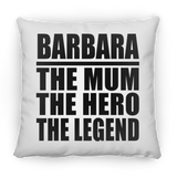 Barbara The Mum The Hero The Legend - Throw Pillow