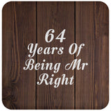 64th Anniversary 64 Years Of Being Mr Right - Drink Coaster D