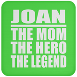 Joan The Mom The Hero The Legend - Drink Coaster