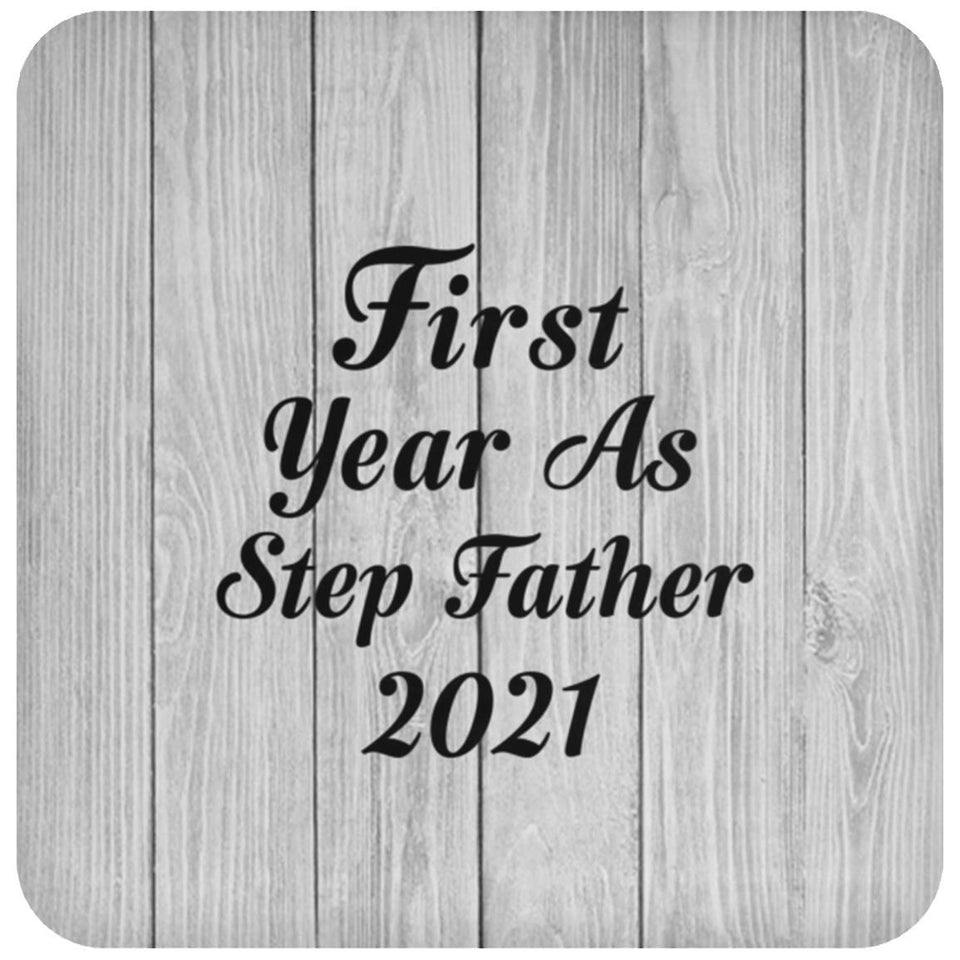 First Year As Step Father 2021 - Drink Coaster F