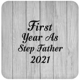 First Year As Step Father 2021 - Drink Coaster F