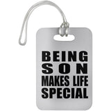 Being Son Makes Life Special - Luggage Bag Tag