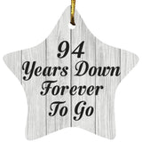 94th Anniversary 94 Years Down Forever To Go - Star Ornament F