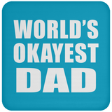 World's Okayest Dad - Coaster