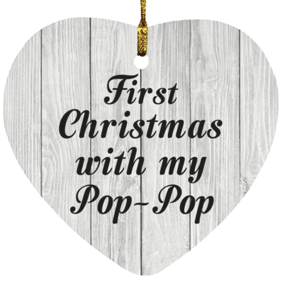 First Christmas With My Pop Pop - Heart Ornament F