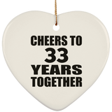 33rd Anniversary Cheers To 33 Years Together - Heart Ornament