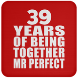 39th Anniversary 39 Years Of Being Mr Perfect - Drink Coaster