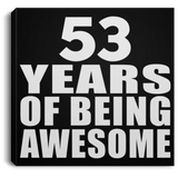 53rd Birthday 53 Years Of Being Awesome - Canvas Square