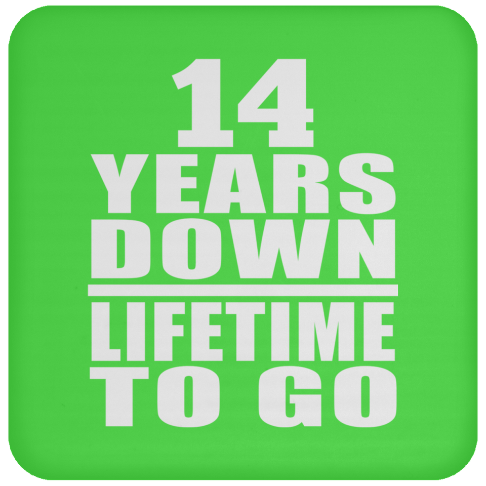 14th Anniversary 14 Years Down Lifetime To Go - Drink Coaster