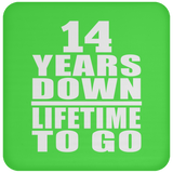 14th Anniversary 14 Years Down Lifetime To Go - Drink Coaster