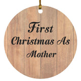 First Christmas As Mother - Circle Ornament C