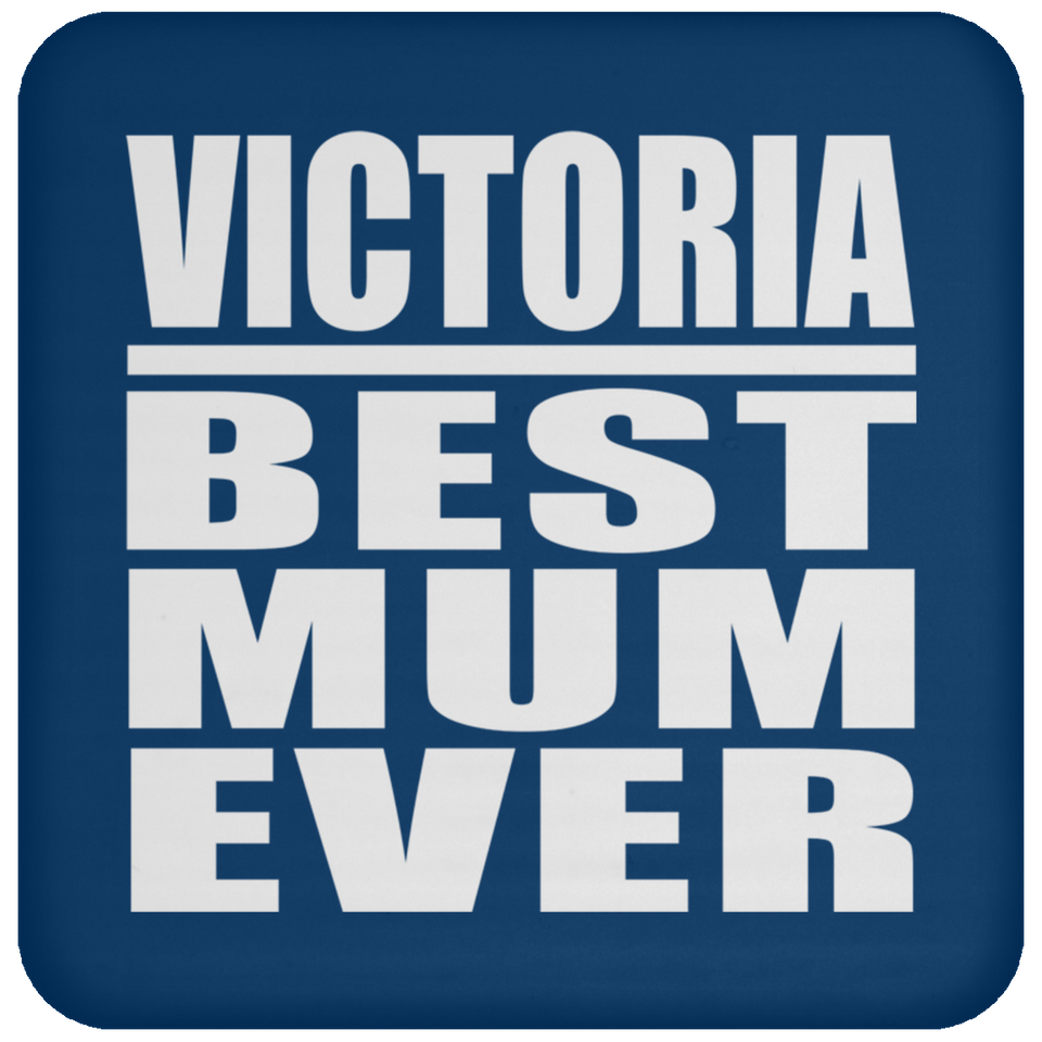 Victoria Best Mum Ever - Drink Coaster