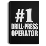 Number One #1 Drill-Press Operator - Canvas Portrait