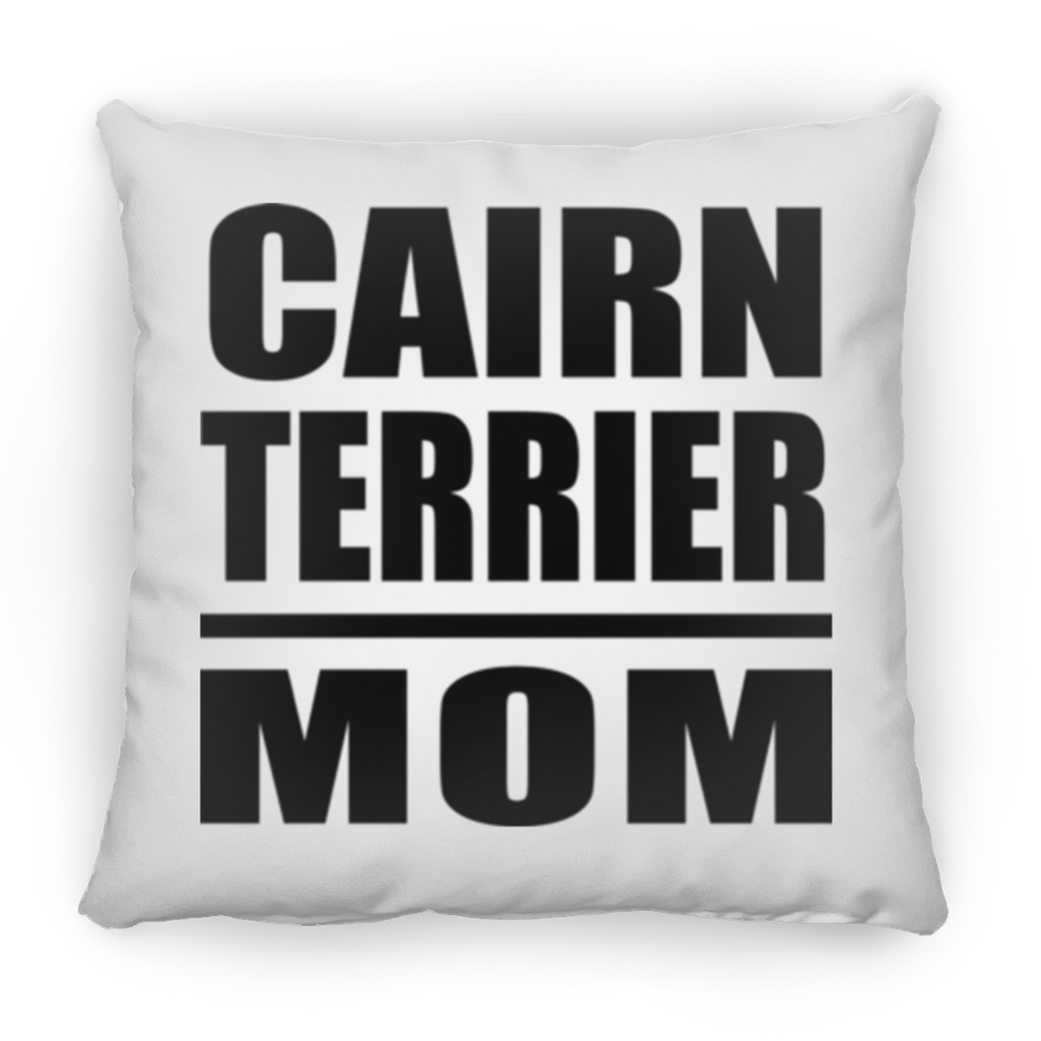 Cairn Terrier Mom - Throw Pillow