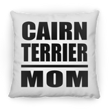 Cairn Terrier Mom - Throw Pillow