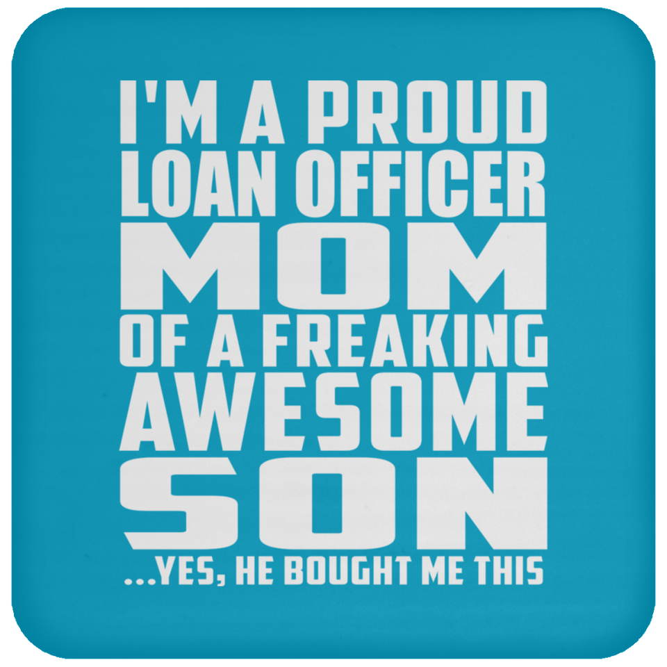 Proud Loan Officer Mom Of Awesome Son - Drink Coaster