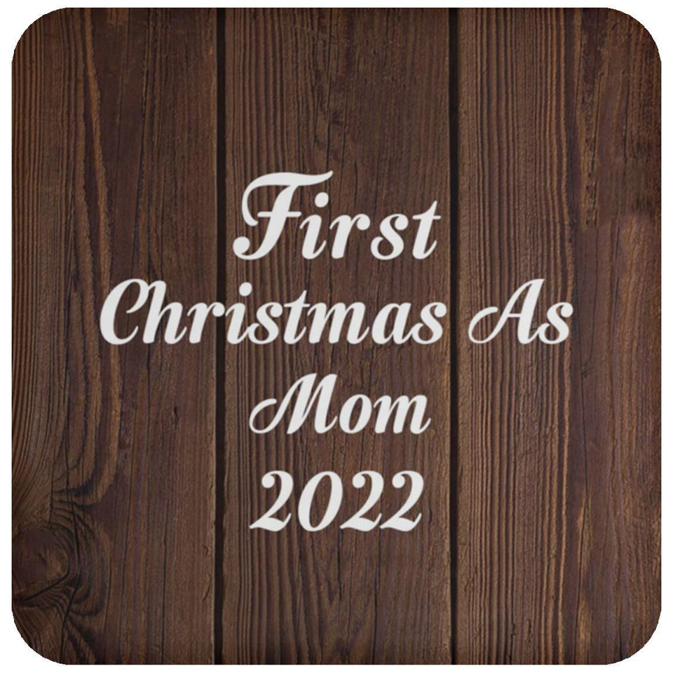 First Christmas As Mom 2022 - Drink Coaster D