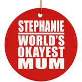 Stephanie World's Okayest Mum - Circle Ornament