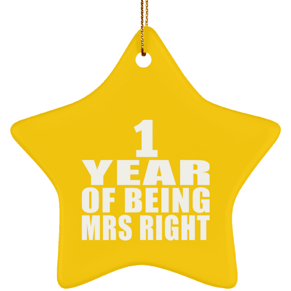 1st Anniversary 1 Year Of Being Mrs Right - Star Ornament
