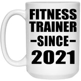 Fitness Trainer Since 2021 - 15oz Coffee Mug