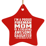 Proud Fireman Mom Of Awesome Daughter - Star Ornament